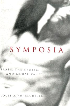 Symposia ― Plato, the Erotic, and Moral Value