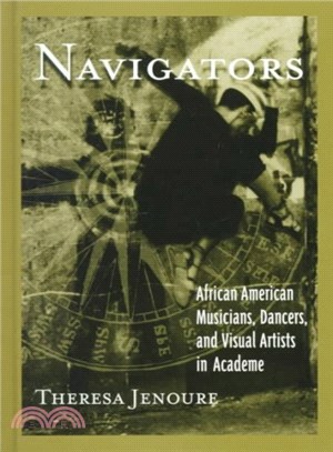 Navigators ― African American Musicians, Dancers and Visual Artists in Academe