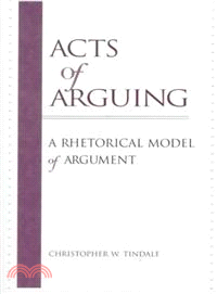 Acts of Arguing ― A Rhetorical Model of Argument