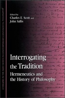 Interrogating the Tradition ― Hermeneutics and the History of Philosophy