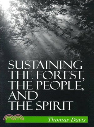 Sustaining the Forest, the People, and the Spirit