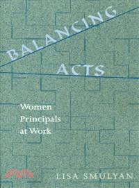 Balancing Acts ― Woman Principals at Work