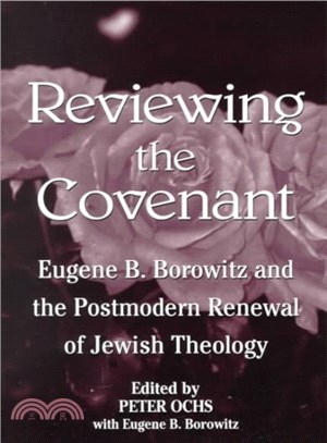 Reviewing the Covenant ― Eugene B. Borowitz and the Postmodern Revival of Jewish Theology