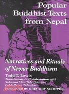 Popular Buddhist Texts from Nepal: Narratives and Rituals of Newar Buddhism