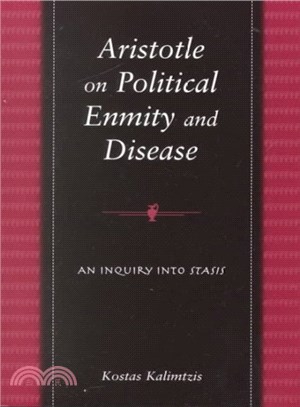 Aristotle on Political Enmity and Disease ― An Inquiry into Stasis