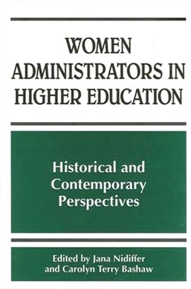 Women Administrators in Higher Education ― Historical and Contemporary Perspectives