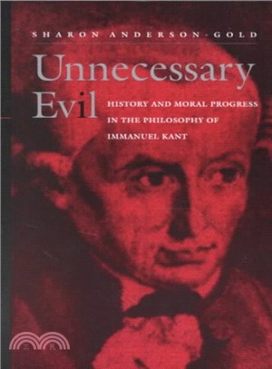 Unnecessary Evil ― History and Moral Progress in the Philosophy of Immanuel Kant