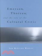 Emerson, Thoreau, and the Role of the Cultural Critic