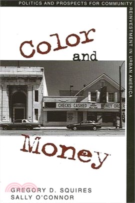 Color and Money ― Politics and Prospects for Community Reinvestment in Urban America