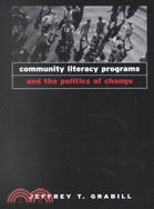 Community Literacy Programs and the Politics of Change