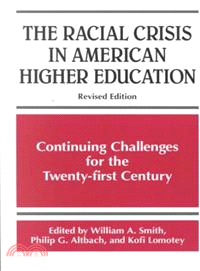 The Racial Crisis in American Higher Education ─ Continuing Challenges for the Twenty-First Century