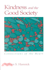 Kindness and the Good Society ─ Connections of the Heart