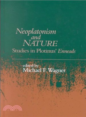 Neoplatonism and Nature ― Studies in Plotinus' Enneads