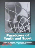 Paradoxes of Youth and Sport