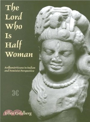 The Lord Who Is Half Woman ― Ardhanarisvara in Indian and Feminist Perspective