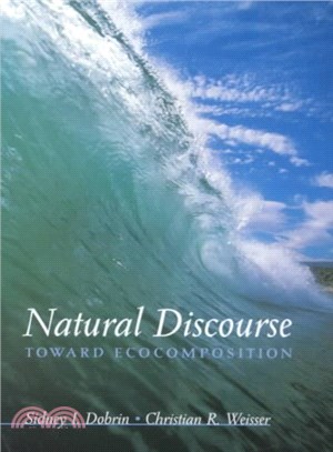 Natural Discourse ― Toward Ecocomposition