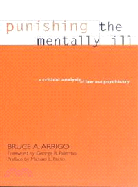 Punishing the Mentally Ill — A Critical Analysis of Law and Psychiatry