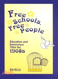 Free Schools, Free People — Education and Democracy After the 1960s