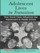 Adolescent Lives in Transition: How Social Class Influences the Adjustment to Middle School