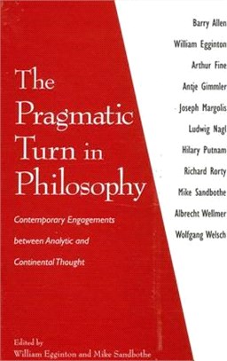 The Pragmatic Turn in Philosophy ― Contemporary Engagements Between Analytic and Continental Thought