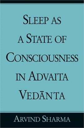 Sleep As a State of Consciousness in Advaita Vedanta