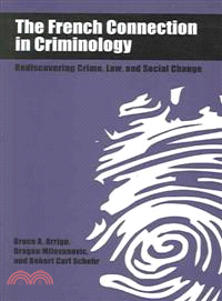 The French Connection In Criminology—Rediscovering Crime, Law, And Social Change