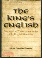 The King's English: Strategies of Translation in the Old English Boethius