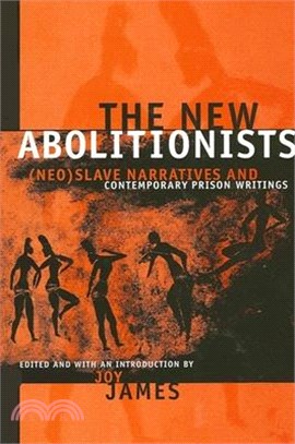 The New Abolitionists ― (Neo)slave Narratives And Contemporary Prison Writings