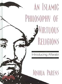 An Islamic Philosophy of Virtuous Religions ― Introducing Alfarabi