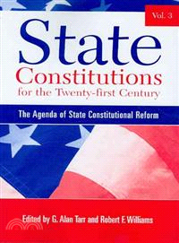 State Constitutions for the Twenty-First Century ― The Agenda of State Constitutional Reform