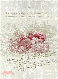 Heidegger, Rorty, and the Eastern Thinkers — A Hermeneutics of Cross-Cultural Understanding