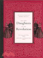 The Other Daughters of the Revolution: The Narrative of K. White, 1809 And the Memoirs of Elizabeth Fisher, 1810