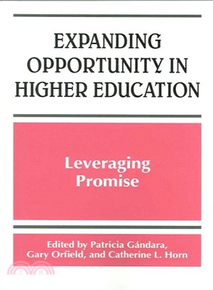 Expanding Opportunity in Higher Education ― Leveraging Promise