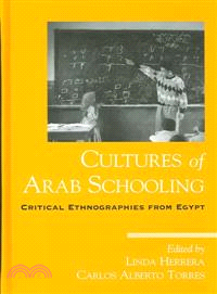 Cultures of Arab Schooling ― Critical Ethnographies from Egypt