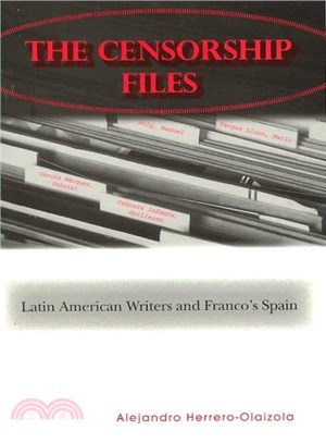The Censorship Files ― Latin American Writers and Franco's Spain