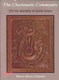 The Charismatic Community ─ Shi'ite Identity in Early Islam