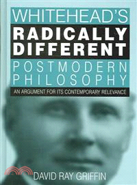 Whitehead's Radically Different Postmodern Philosophy ― An Argument for Its Contemporary Relevence
