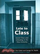 Late to Class ─ Social Class and Schooling in the New Economy