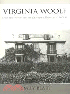 Virginia Woolf and the Nineteenth-Century Domestic Novel