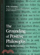 The Grounding of Positive Philosophy ─ The Berlin Lectures