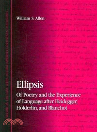 Ellipsis ― Of Poetry and the Experience of Language After Heidegger, H?千erlin, and Blanchot
