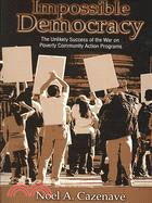 Impossible Democracy: The Unlikely Success of the War on Poverty Community Action Programs