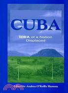 Cuba: Idea of a Nation Displaced