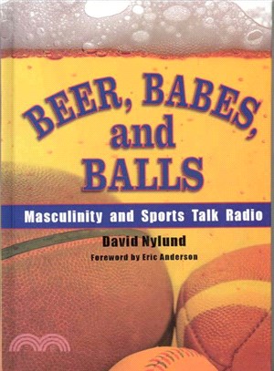 Beer, Babes, and Balls ― Masculinity and Sports Talk Radio