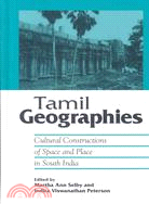 Tamil Geographies: Cultural Constructions of Space and Place in South India