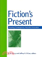 Fiction's Present: Situating Cintemporary Narrative Innovation