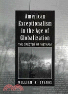 American Exceptionalism in the Age of Globalization: The Spector of Vietnam