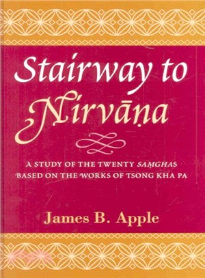 Stairway to Nirvana ― A Study of the Twenty Samghas Based on the Works of Tsong Kha Pa