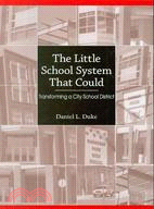 The Little School System That Could: Transforming a City School District
