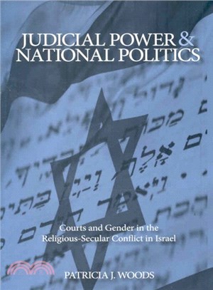 Judicial Power and National Politics ― Courts and Gender in the Religious-Secular Conflict in Israel